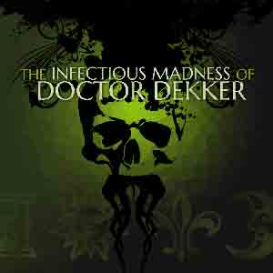 The Infectious Madness of Doctor Dekker cover