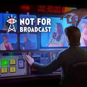 Not For Broadcast cover